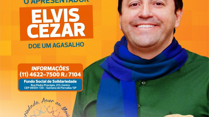 Santana de Parnaíba inicia Campanha do Agasalho 2021 e tem como padrinho o apresentador Elvis Cezar